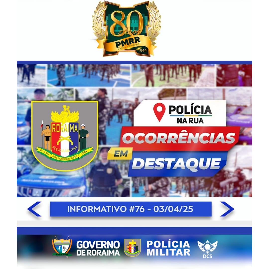 🚔 Informativo 76: “Polícia na Rua” - Ocorrências em Destaque.
